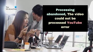 Fix Processing abandoned The video could not be processed YouTube error [upl. by Llenal452]