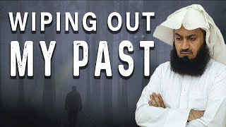 Wiping Out My Sinful Past  Mufti Menk [upl. by Alleinnad790]