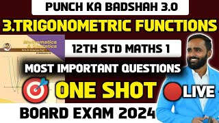 🔴LIVE 12th MATHS 13TRIGONOMETRIC FUNCTIONSPUNCH KA BADSHAH 30BOARD EXAM 2024 [upl. by Tan]