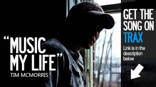 Music My Life  Tim McMorris  Now on iTunes [upl. by Virgilia]