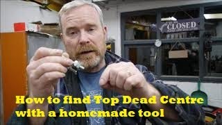 How to find Top Dead Centre with a home made TDC gauge  VSG Ep 65 [upl. by Ydnat]