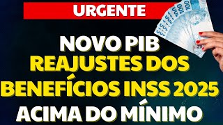 COM NOVO PIB VEJA COMO FICOU REAJUSTE 2025 DAS APOSENTADORIAS E PENSÕES DO INSSSALÁRIO MÍNIMO 2025 [upl. by Carlita823]