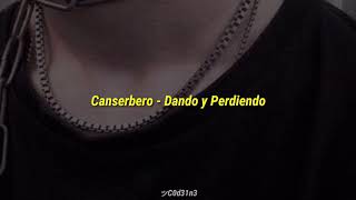 Canserbero  Dando y Perdiendo Letra [upl. by Niobe]