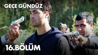 Gece Gündüz  16 Bölüm  Full Bölüm [upl. by Anayik]