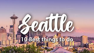 SEATTLE WA  10 INCREDIBLE Things to Do in amp Around Seattle [upl. by Weirick702]