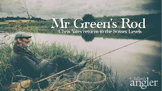 Mr Greens Rod Chris Yates returns to the Sussex Levels [upl. by Steward]