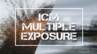 ICM and Multiple Exposure [upl. by Torbert]