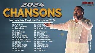 ❤ Chansons Françaises 2024 ⭐ Playlist Populaire Nouveauté Musique Française 2024 [upl. by O'Shee]