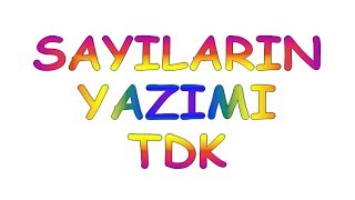 Sayıların Yazımı TDK ya Göre🤔 Sayıların Yazılışı Sayılar Nasıl Yazılır Yazım Kuralları Yeni Müfredat [upl. by Ley153]