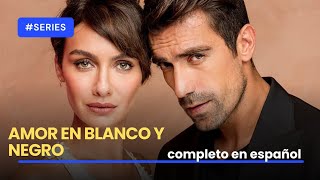 AMOR EN BLANCO Y NEGRO  SERIE TURCA COMPLETA EN ESPAÑOL ❤️🥰🇹🇷 [upl. by Claman]