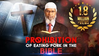 Prohibition of eating Pork in the Bible  Dr Zakir Naik [upl. by Eseerahs46]