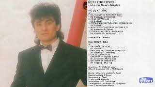 Seki Turkovic  Daj da nesto popijemo  Audio 1988 [upl. by Loats713]