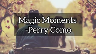 Magic Moments  Perry Como Lyrics [upl. by Marston]