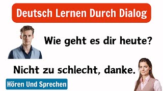 Deutsch Lernen Mit Dialogen Grundlagen für Hören und Sprechen für Anfänger [upl. by Llecram]