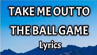 TAKE ME OUT TO THE BALL GAME Lyrics  Best top popular Baseball Park Songs Trending 7th Inning [upl. by Stryker]