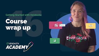 Course Wrap Up  Vendasta Tutorial  Vendasta Academy [upl. by Assele54]