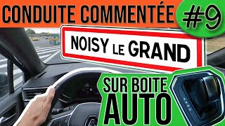 CONDUITE COMMENTÉE 9  Noisy le grand [upl. by Pisano]