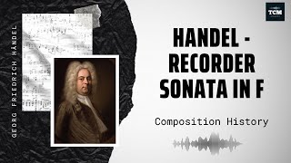 Handel  Recorder Sonata in F HWV 369  Music  History [upl. by Ydassac]