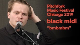 black midi  “bmbmbm”  Pitchfork Music Festival 2019 [upl. by Stanford]