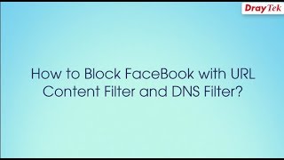 How to block Facebook with URL Content Filter and DNS Filter [upl. by Jinny712]