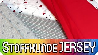 Stoffkunde Teil 1 Jersey  Nähen für Anfänger [upl. by Guendolen]