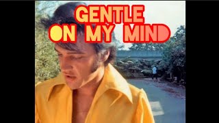 Elvis Presley  Gentle on My Mind [upl. by Allsun]