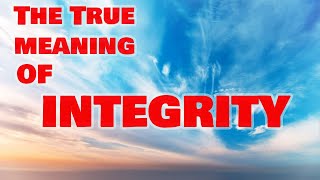 What does integrity mean The true meaning of integrity [upl. by Marcille]