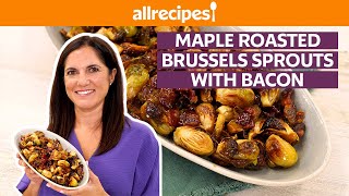 How to Make Maple Roasted Brussels Sprouts with Bacon  Get Cookin  Allrecipescom [upl. by Sasha]