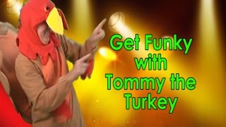 Thanksgiving Song  Get Funky with Tommy the Turkey  Holiday Song  Jack Hartmann [upl. by Yelnahs]