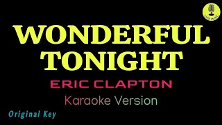 Wonderful Tonight  Eric Clapton Karaoke Version [upl. by Ynnad]