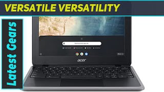 Acer Chromebook 311 C733C5AS  The Best Budget Chromebook [upl. by Teeter536]