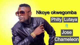 Nkooye okwegomba  Jose Chameleon ft Philly Lutaya [upl. by Suhpoelc]