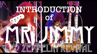 MR JIMMY Led Zeppelin Revival Introduction 2023 [upl. by Isadora]