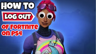 How To Sign Out Of Your Fortnite Account On Ps4 [upl. by Scarlet]