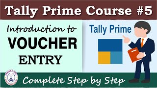 Introduction to Voucher Entry in Tally Prime  Chapter 5  Tally Prime Course [upl. by Halsey]