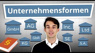 Unternehmensformen erklärt GmbH AG UG GbR Inc Ltd uvm einfach erklärt [upl. by Obadias]