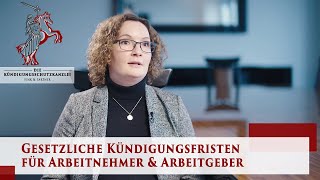 Gesetzliche Kündigungsfristen  Arbeitsrecht für Arbeitnehmer  Die Kündigungsschutzkanzlei [upl. by Dunton]