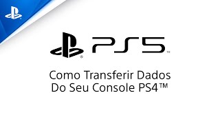 PlayStation 5  Como transferir seus dados do PS4 para o PS5  PS4 PS5 [upl. by Rik]