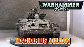 Workshop Wednesday  WH40K Macharius Vulcan Heavy Tank [upl. by Daniela]