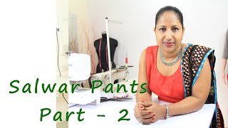 Class 21  Part 2 Cutting and stitching Salwar pants  easy amp neat method DIY [upl. by Hokanson]