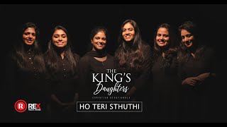 HO TERI STHUTHI  THE KINGS DAUGHTERS  ALBUM THE KINGS DAUGHTERS REX MEDIA HOUSE®©2019 [upl. by Ardnala]