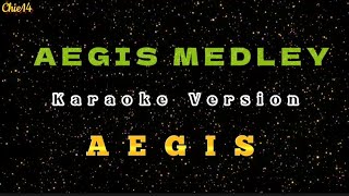 Aegis Medley 🎶 AEGIS 🎤 KaraOke Version [upl. by Lightman]