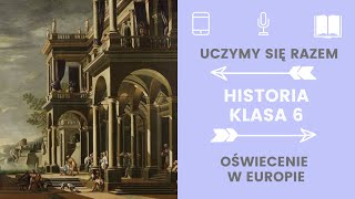 Historia klasa 6 23 Oświecenie w Europie Uczymy się razem [upl. by Vernon]