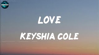 Keyshia Cole  Love Lyrics [upl. by Robinette219]