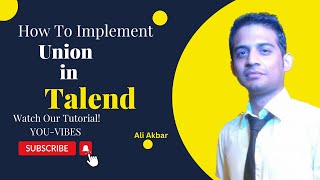 How to Use Union in Talend [upl. by Catherin]