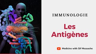 4Les Antigènes  Immunologie [upl. by Bradan]