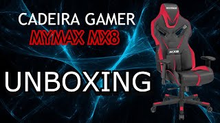 Mymax MX8  Cadeira GamerUnboxing e Montagem COMPLETA 2021 Passei raiva [upl. by Strauss789]