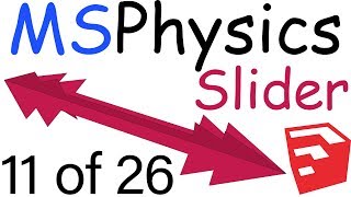 MSPhysics Plugin for SketchUp  Slider Joint  11 of 26 [upl. by Seiter]