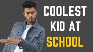 How to Be The Coolest Guy in School [upl. by Oika]