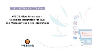 Graphical Integration for ESB and Microservices style Integrations WSO2 Webinar [upl. by Pate]